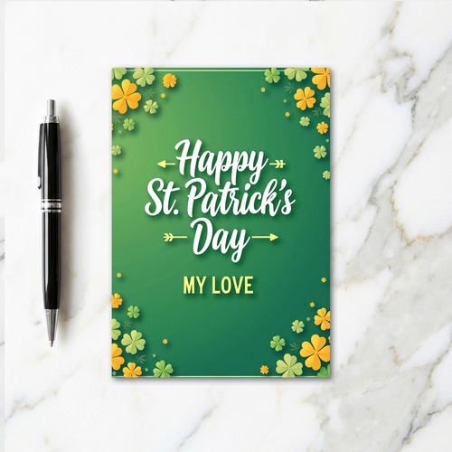 Happy St Patricks Day My Love Card