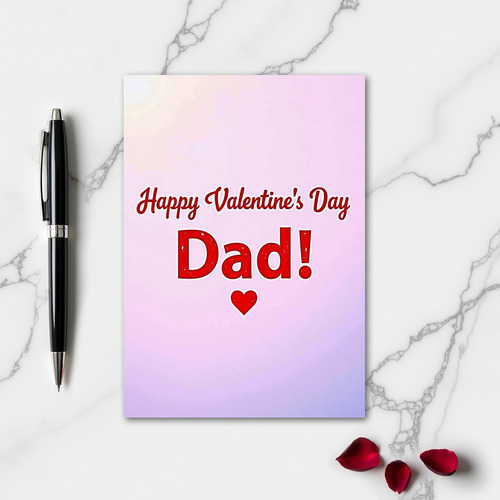 Happy Valentines Day Dad Glitter Card