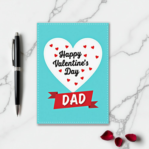 Happy Valentines Day Dad Greeting Card