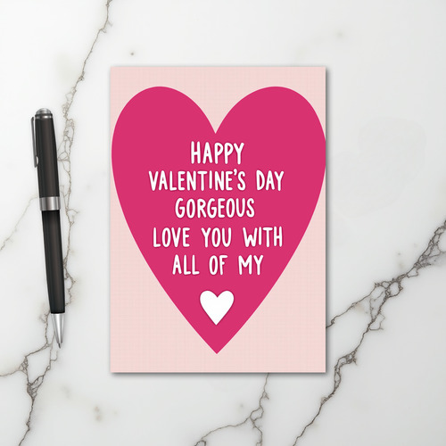 Happy Valentines Day Gorgeous Love Card