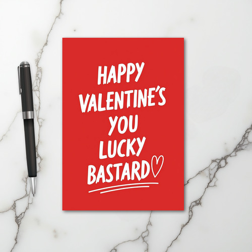 Happy Valentines You Lucky Bastard Card