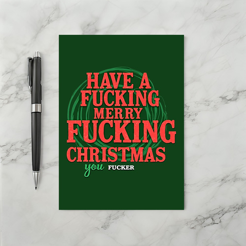Have A Fucking Merry Christmas Aggressive Greeting