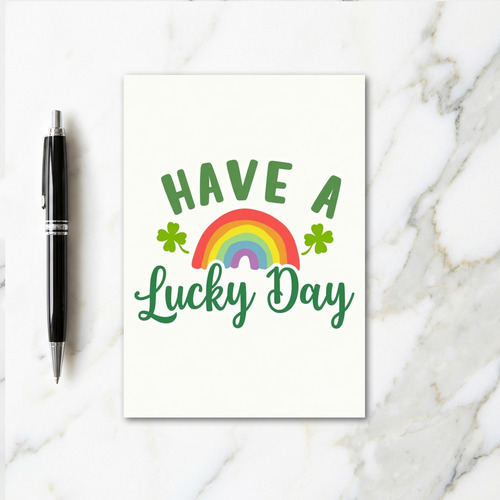 Have A Lucky Day Greeting Card