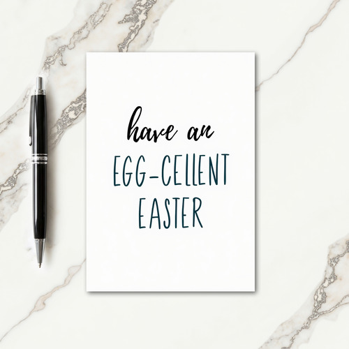 Have An Excellent Easter Card