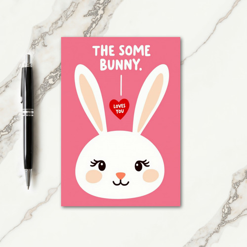 Heart Some Bunny Loves You Card