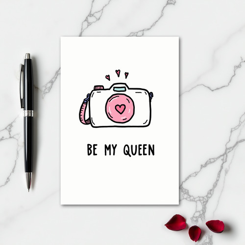 Heartfelt Camera Be My Queen Card