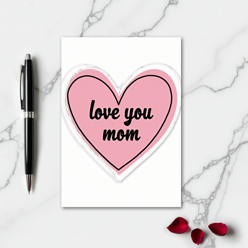 Heartfelt Minimalist Love You Mom Card