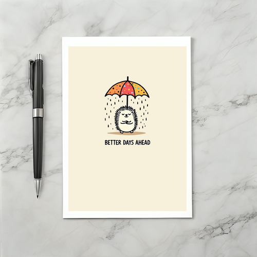Hedgehog Better Days Ahead Card