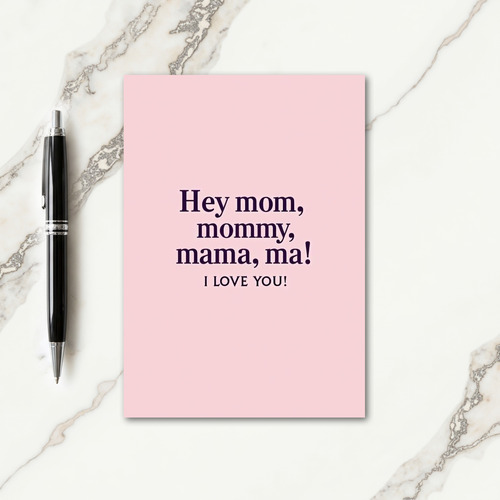 Hey Mom I Love You Simple Card