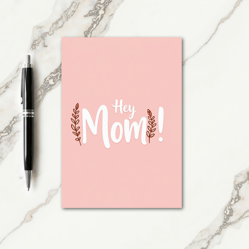 Hey Mom Simple Love Card