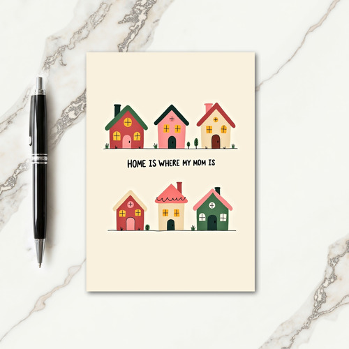 Home Is Where Mom Is Art Card