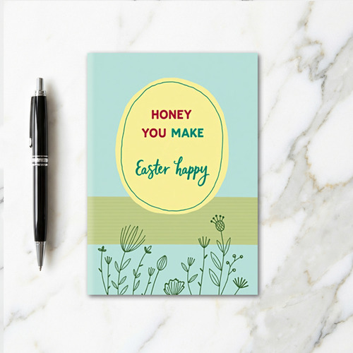 Honey You Make Easter Happy Card