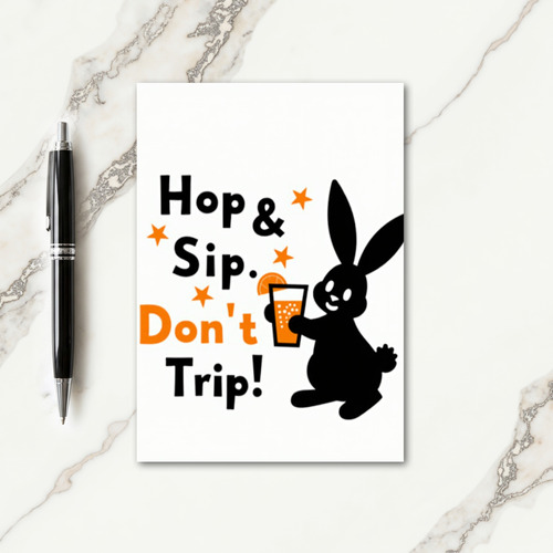 Hop Sip Dont Trip Fun Time Card