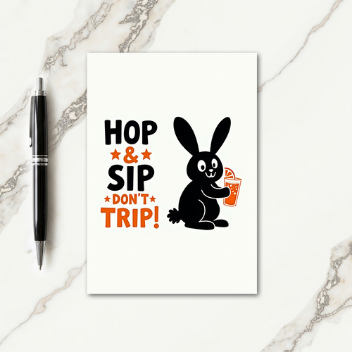 Hop Sip Dont Trip Greeting Card
