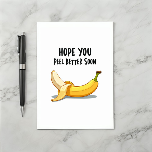 Hope You Peel Better Soon