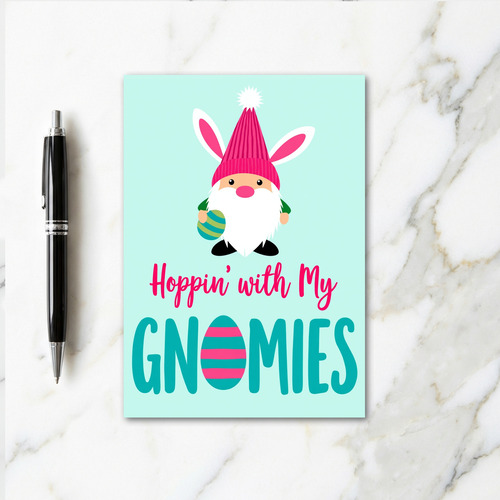 Hoppin With My Gnomies Card