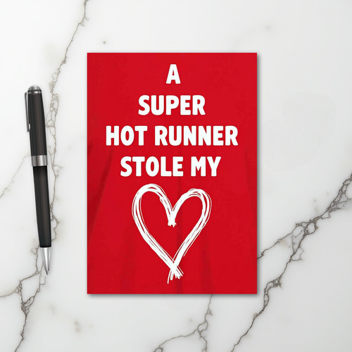 Hot Runner Stole My Heart Card