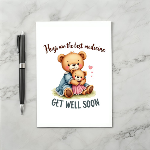 Hugs are better than medicine card