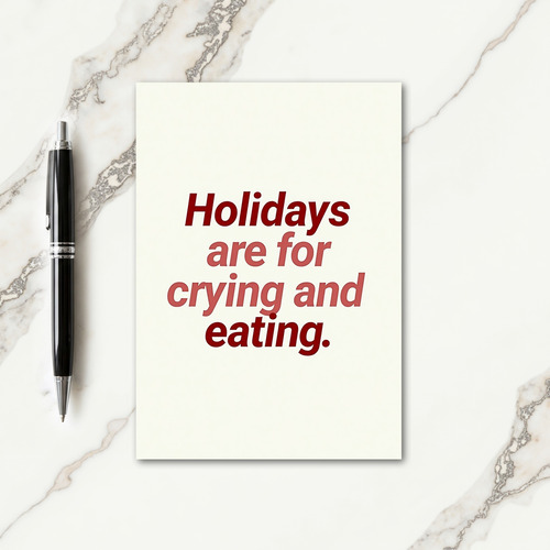 Humorous Crying And Eating Holiday Card