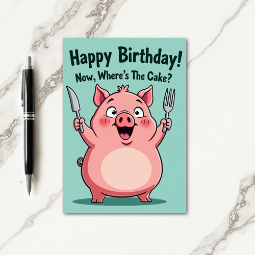 Hungry Pig Birthday Card