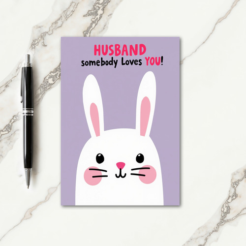 Husband Somebody Loves You Card