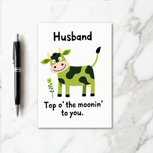 Husband Top O The Moonin To You Card