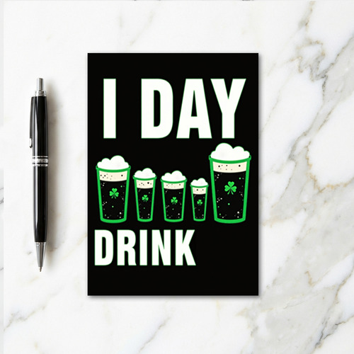 I Day Drink St Patricks Day Card