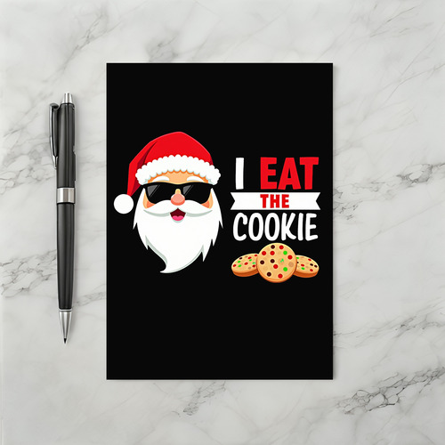 I eat the cookie Santa sunglasses Christmas card