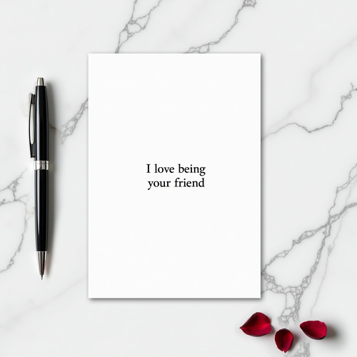 I Love Being Your Friend Simple Card