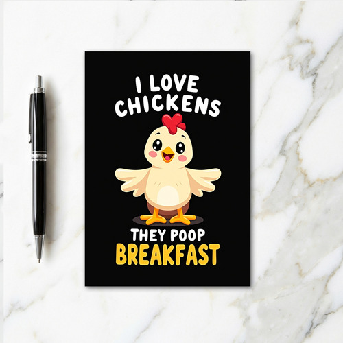 I Love Chickens Breakfast Card