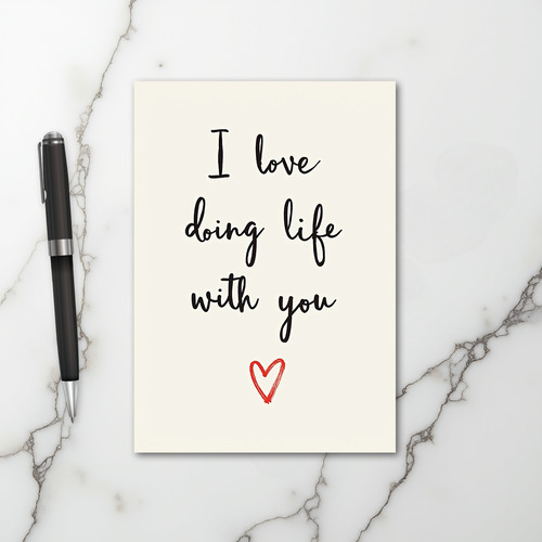 I Love Doing Life With You Card
