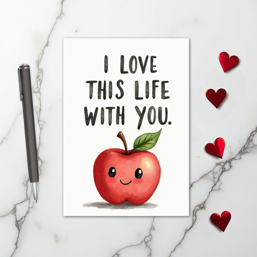 I Love Life With You Happy Apple Card