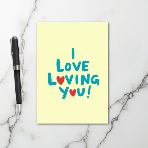 I Love Loving You Sweet Card