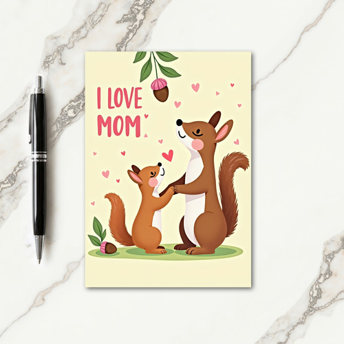 I Love Mom Sweet Animal Card
