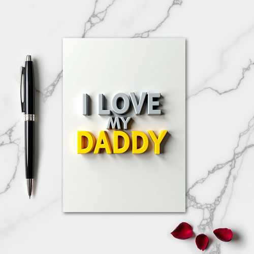I Love My Daddy Special Card