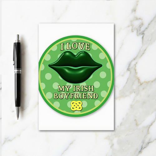 I Love My Irish Boyfriend Card