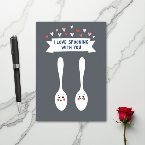 I Love Spooning With You Card