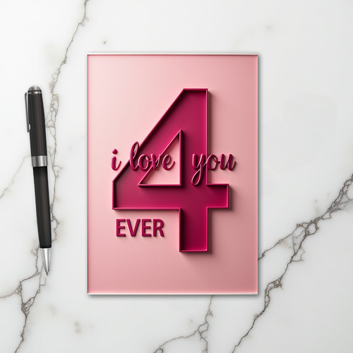 I Love You 4 Ever Card