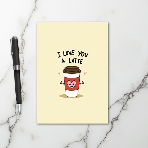 I Love You A Latte Coffee Pun Card