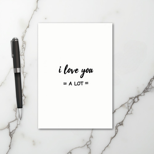 I Love You A Lot Card