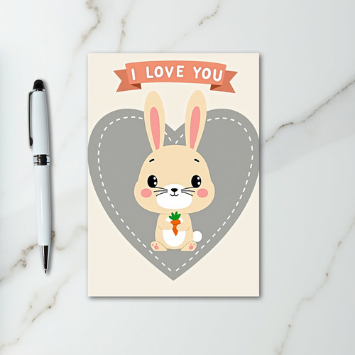 I Love You Cute Bunny Card