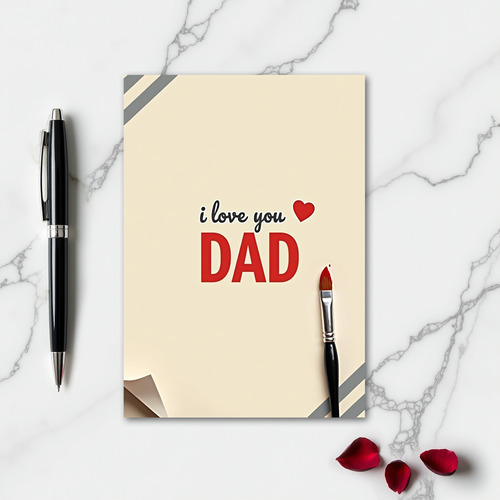 I Love You Dad Great Card