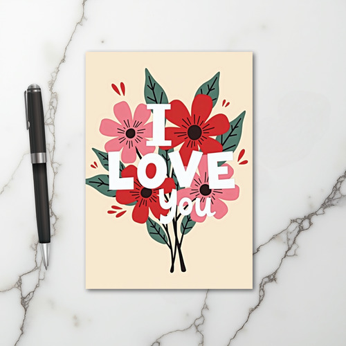 I Love You Floral Card