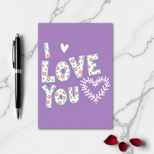 I Love You Floral Letter Card