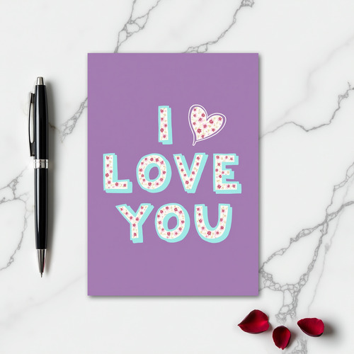 I Love You Floral Message Card