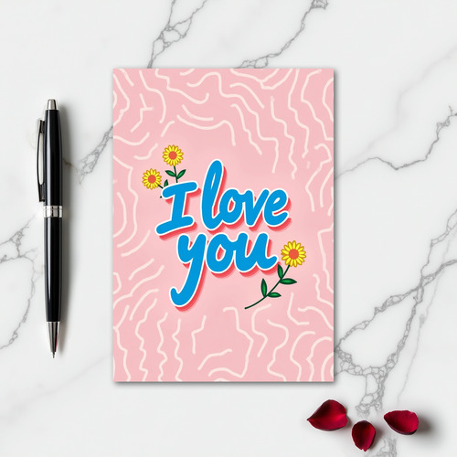 I Love You Flowers Art Card