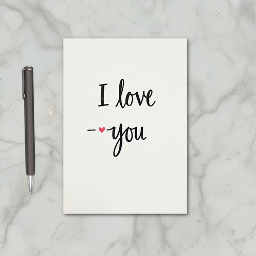 I Love You Handwritten Card