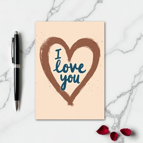 I Love You Heartfelt Brown Card