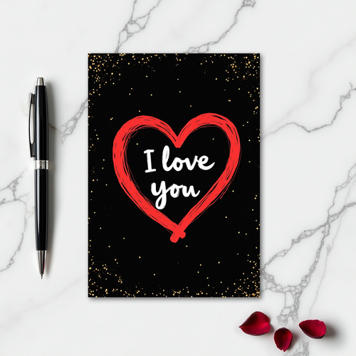 I Love You Heartfelt Love Card