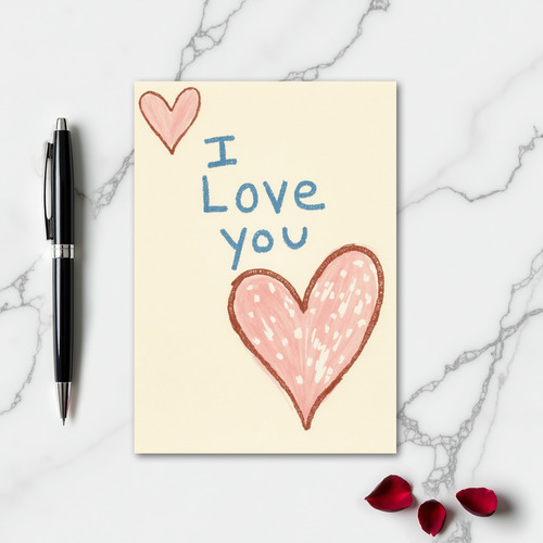 I Love You Heartfelt Note Card